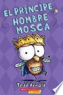 El príncipe Hombre Mosca (Prince Fly Guy)