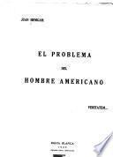 El problema del hombre americano ...