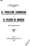 El problema submarino y el peligro de America