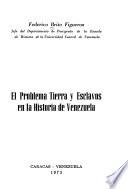 El problema tierra y esclavos en la historia de Venezuela
