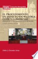El procedimiento en defecto en materia civil y comercial después de las reformas de la Ley 845 de 1978