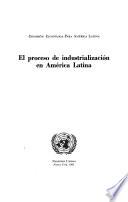 El proceso de industrialización en América Latina