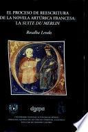 El proceso de reescritura de la novela artúrica francesa