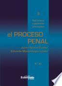 El proceso penal. Tomo II: estructura y garantías procesales