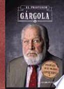 El profesor Grgola / Professor Gargoyle
