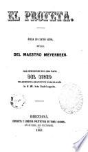 El Profeta Opera en cuatro actos musica del maestro Meyerbeer