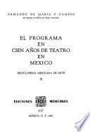 El programa en cien años de teatro en México