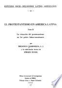 El protestantismo en América Latina: La situación del protestantismo en los países latino-americanos
