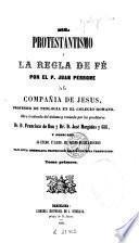 El Protestantismo y la regla de fé