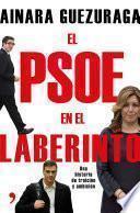 El PSOE en el laberinto
