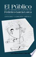 El Público (De un drama en 5 actos) de Federico García Lorca