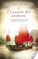 El Puerto del Perfume = The Harbor of the Perfume