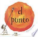 El Punto / The Dot