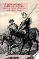 El Quijote cervantino y los libros de caballerías
