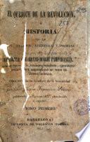 El Quijote de la Revolución, ó historia de la vida, hechos, aventuras y proezas de Monsieur le grand-homme Pamparanuja