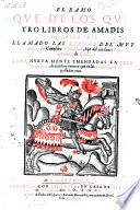 El ramo, que de los quatro libros de Amadis de Gaula sale, llamado las sergas del ... cavallero Esplandian ... nuevamente emendadas