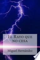 El Rayo Que No Cesa