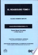 El reaseguro: Tomo I