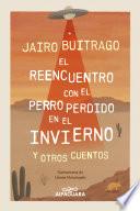 El reencuentro con el perro perdido en el invierno y otros cuentos
