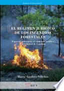 El régimen jurídico de los incendios forestales