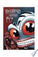 El regreso del hombre pez 1