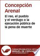 El reo, el pueblo, y el verdugo o La ejecución pública de la pena de muerte