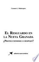 El resguardo en la Nueva Granada
