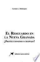 El resguardo en la Nueva Granada