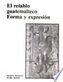 El retablo guatemalteco