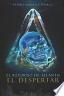 El Retorno de Atlantis - El Despertar
