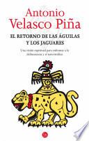 El retorno de las águilas y los jaguares
