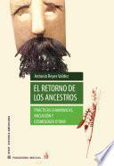 El retorno de los ancestros: prácticas chamánicas, iniciación y cosmología o´dam