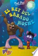 El rey del sábado noche (Serie Bat Pat 6)