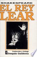 El Rey Lear/shakespeare. Traducción de Joaquín Gutiérrez