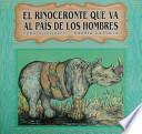 EL RINOCERONTE QUE VA AL PA ́IS DE LOS HOMBRES