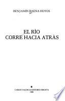 El río corre hacia atrás