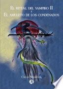 El ritual del vampiro 2 y El amuleto de los condenados