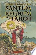 El Ritual Mágico del Sanctum Regnum del Tarot - Por Éliphas Lévi y William Wynn Westcott