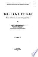 El salitre (resúmen histórico desde su descubrimiento y explotación).