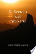 El Secreto del Arco Iris