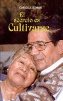 El secreto es cultivarse