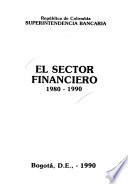 El Sector financiero, 1980-1990