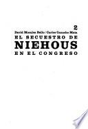 El secuestro de Niehous en el Congreso: Debate en la Cámara de Diputados