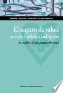 El Seguro de Salud Privado y Público en España