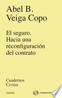 El seguro. Hacia una reconfiguración del contrato