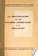 El Seminario Interamericano de Alfabetización y Educación de Adultos de Río de Janeiro y el programa educativo de la Organización de los Estados Americanos