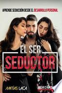 El Ser Seductor