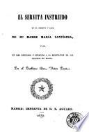 El Servita instruido en el obsequio y amor de su Madre María Santísima, ó sea, Un mes dedicado y ofrecido à la meditación de los dolores de María