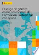 El sesgo de género en las enseñanzas de la Formación Profesional en España