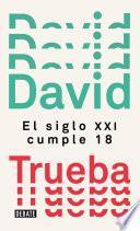 El siglo XXI cumple 18